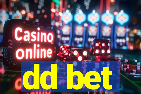 dd bet
